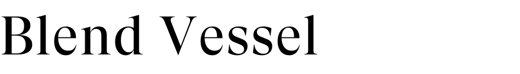 Blend Vessel